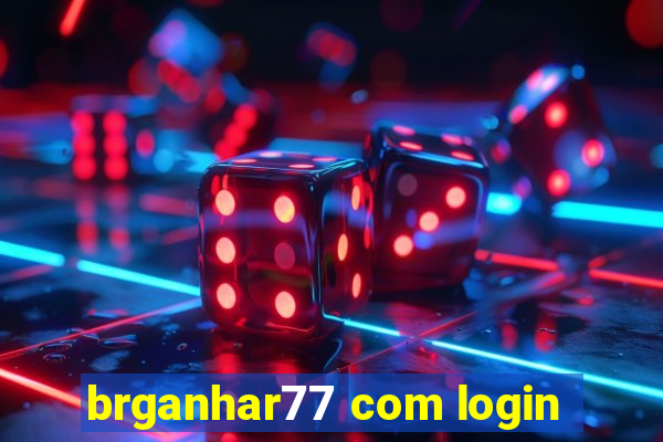 brganhar77 com login